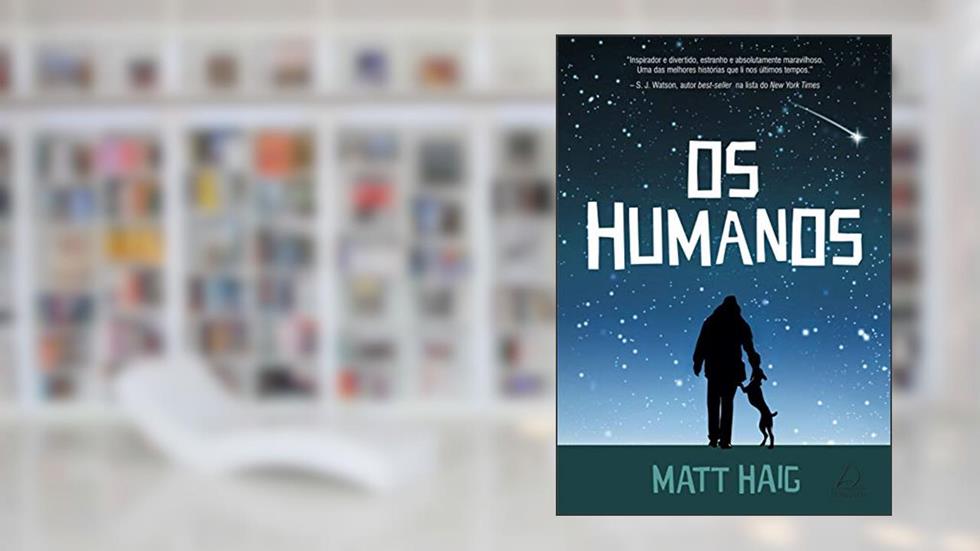 Os Humanos, do autor Matt Haig