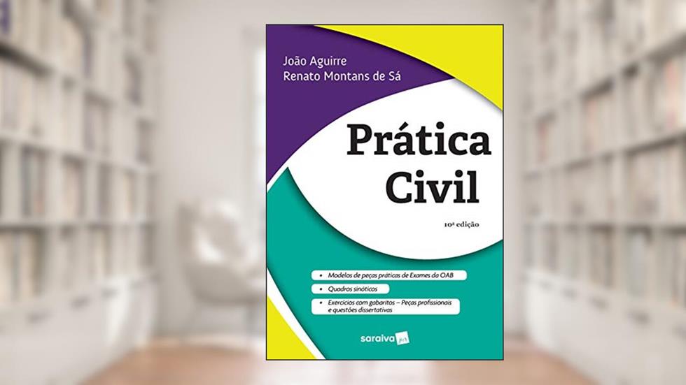 Prática Civil - 10ª Ed. 2020, do autor Joao Ricardo Brandao Aguirre; Renato Montans De Sa