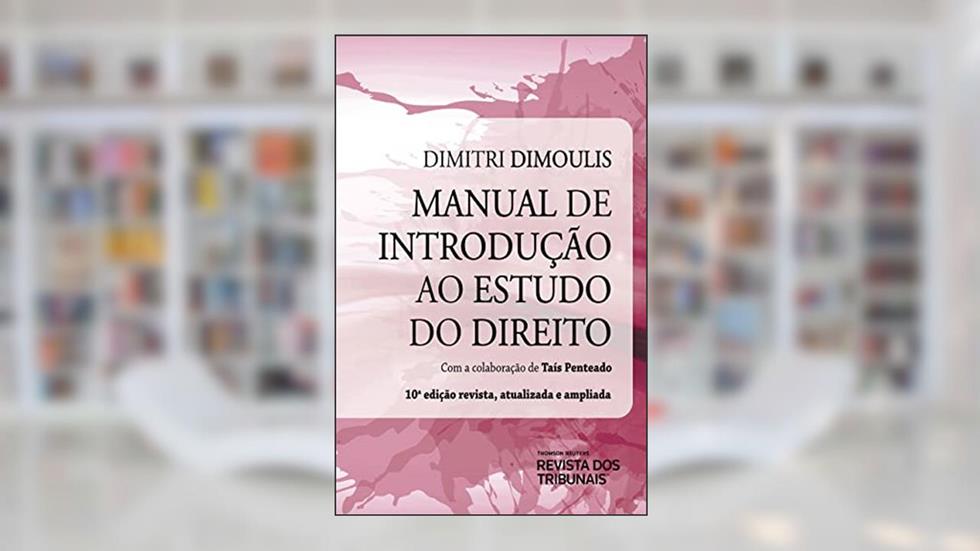 Manual de Introdução ao Estudo do Direito 10ª edição, do autor Dimitri Dimoulis