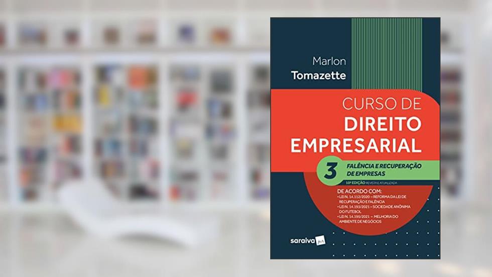 Curso de Direito Empresarial - Vol. 3 - 10ª edição 2022: Volume 3, do autor Marlon Tomazette