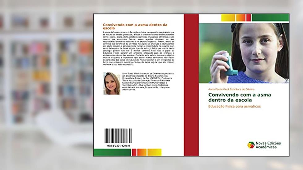 Convivendo com a asma dentro da escola: Educação Física para asmáticos, do autor Anna Paula Miceli Alcântara de Oliveira