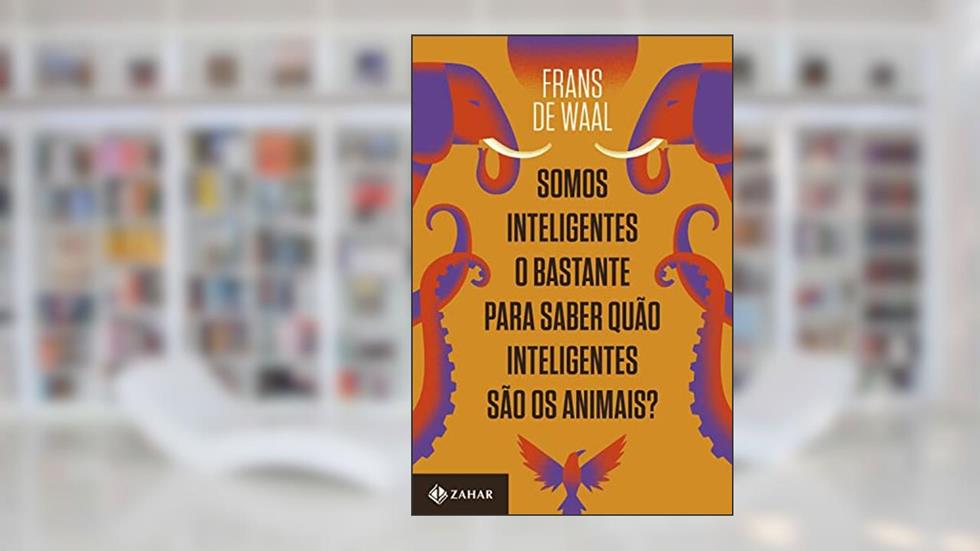 Somos inteligentes o bastante para saber quão inteligentes são os animais?, do autor Frans de Waal
