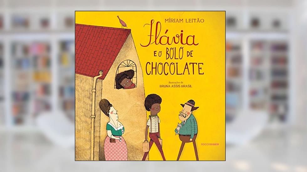 Flávia e o bolo de chocolate, do autor Míriam Leitão