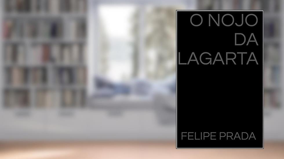 O Nojo da Lagarta (Frustração), do autor Felipe Prada