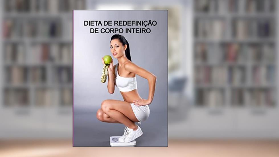 Dieta De Redefinição De Corpo Inteiro, do autor Jideon Francisco Marques