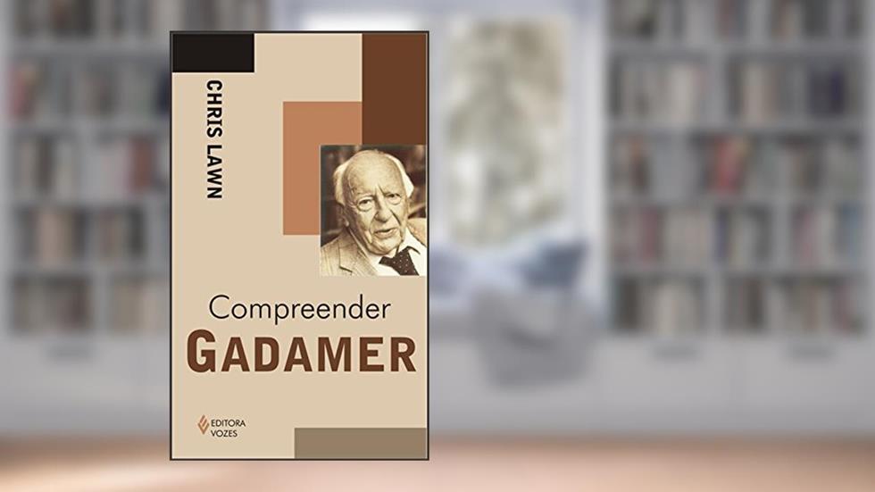 Compreender Gadamer, do autor Chris Lawn