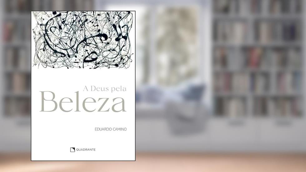 A Deus pela beleza, do autor Eduardo Camino