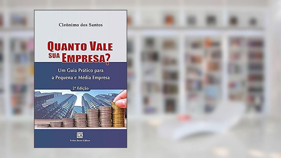 Quanto Vale Sua Empresa?, do autor Cleonimo Dos Santos