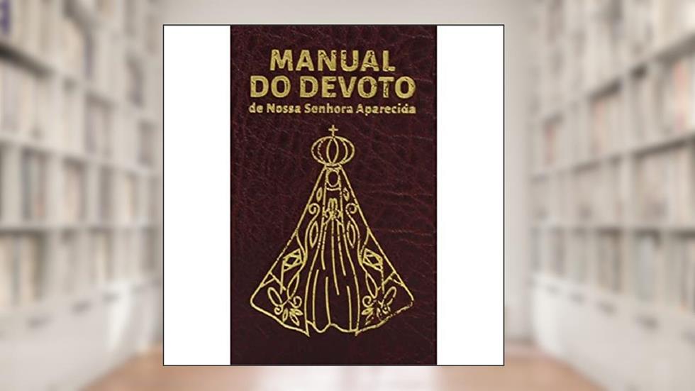 Manual do devoto de nossa Senhora Aparecida - Luxo vinho, do autor Missionários Redentoristas