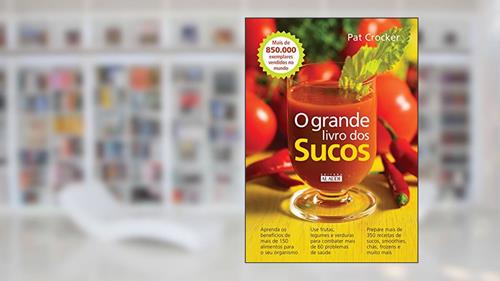 Capa de O Grande Livro dos Sucos, do autor Pat Crocker