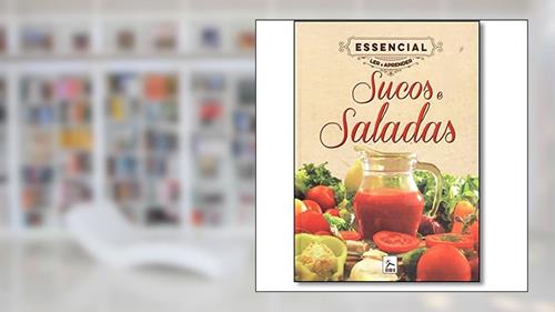 Capa de Essencial Ler e Aprender. Sucos e Saladas, do autor Yuri Kaneda