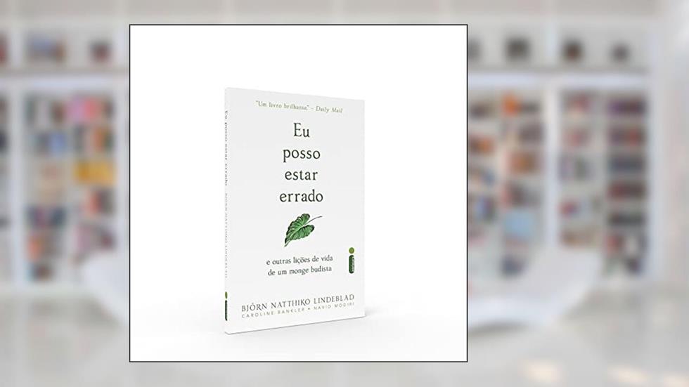 Eu posso estar errado: E outras lições de vida de um monge budista, do autor Björn Natthiko Lindeblad