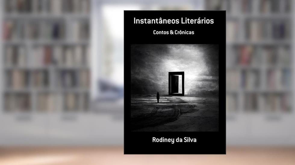 Instantaneos Literarios, do autor Rodiney Da Silva