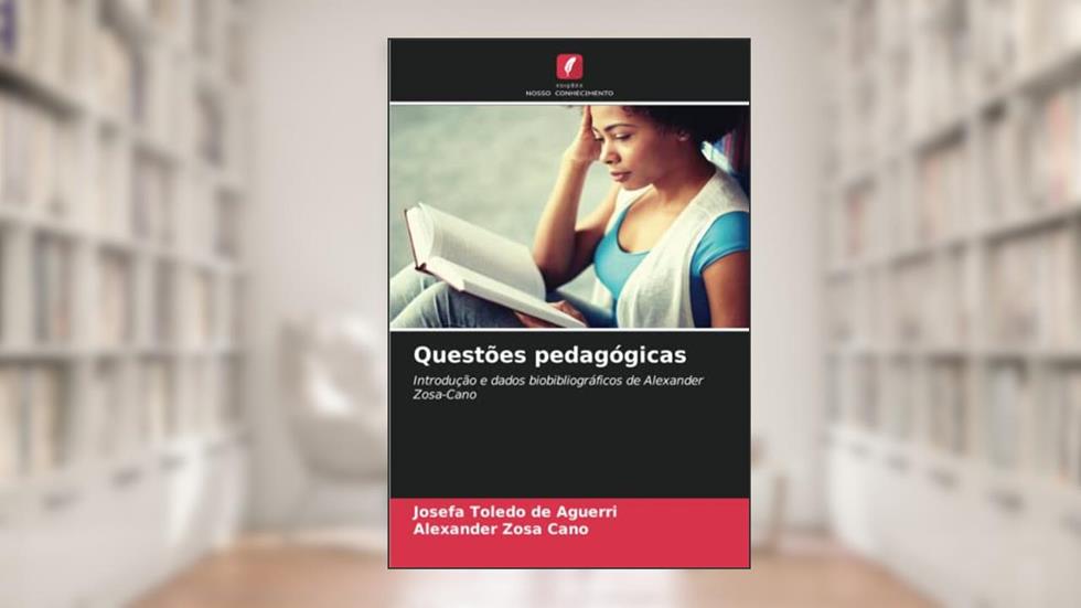 Questões pedagógicas: Introdução e dados biobibliográficos de Alexander Zosa-Cano, do autor Josefa Toledo de Aguerri; Alexander Zosa Cano