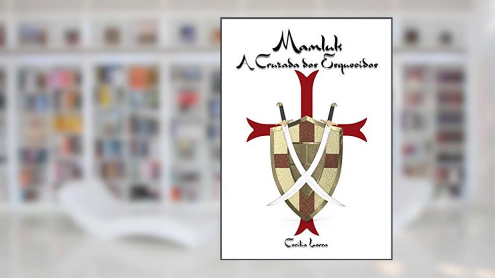 MamLuk A Cruzada dos Esquecidos, do autor Cecilia Lorca