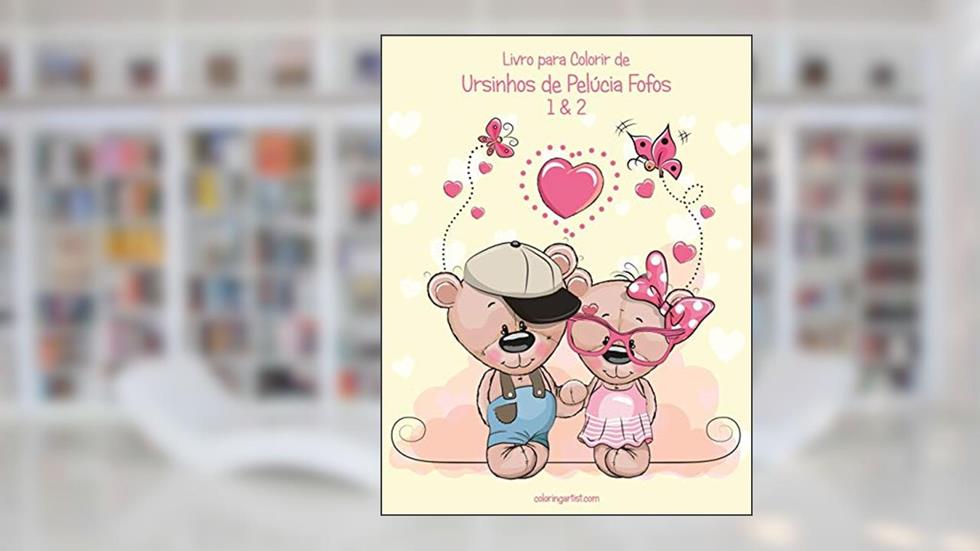 Livro para Colorir de Ursinhos de Pelúcia Fofos 1 & 2, do autor Nick Snels