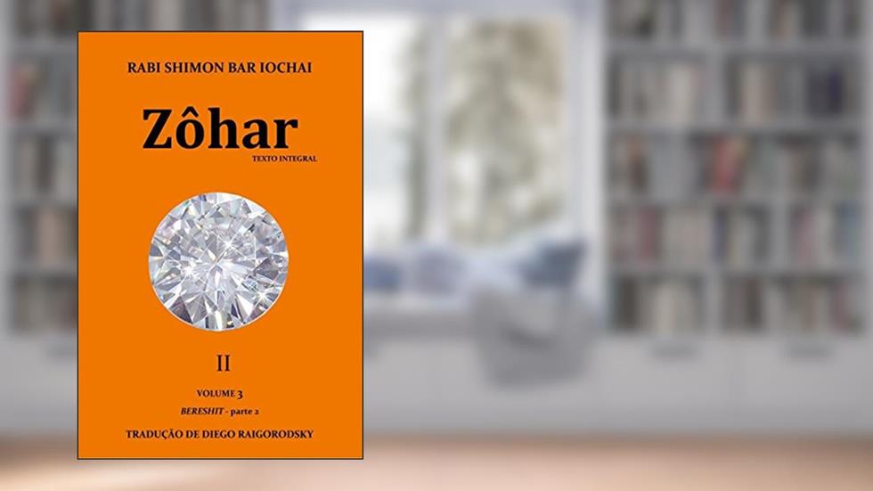 Zôhar. Porção Semanal de Bereshit - Volume 2, do autor Rabi Shimon Bar Iochai