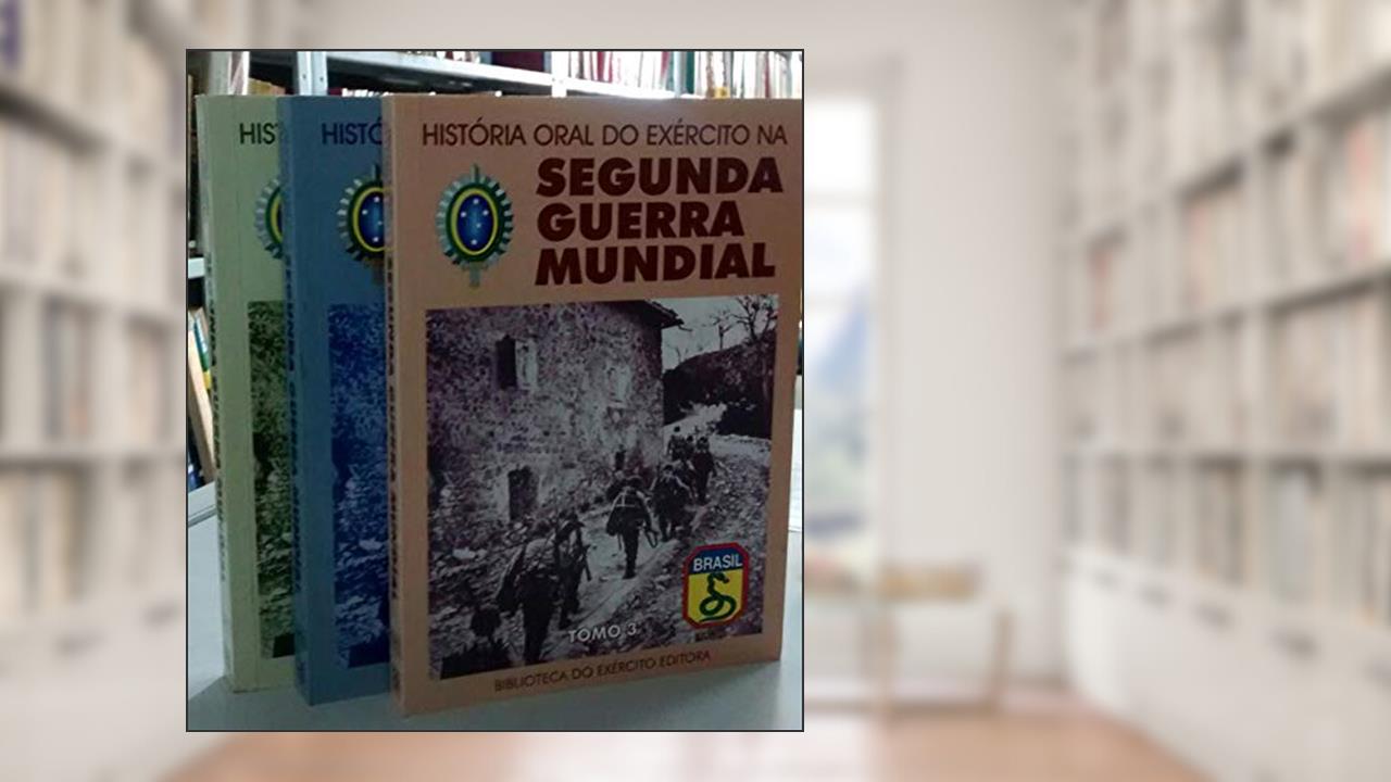 Historia Oral Do Exercito Na Segunda Guerra Mundial (Publicacao / Biblioteca Do Exercito Editora) (Portuguese Edition), do autor Aricildes De Moraes Motta