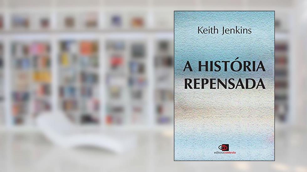 A história repensada, do autor Keith Jenkins