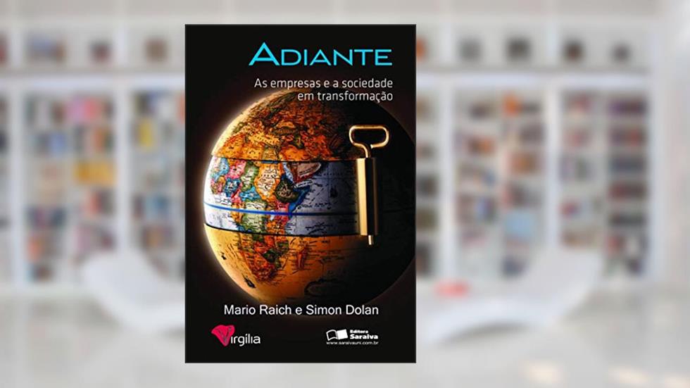 Adiante: As empresas e a sociedade em transformação, do autor Simon Dolan; Mario Raich