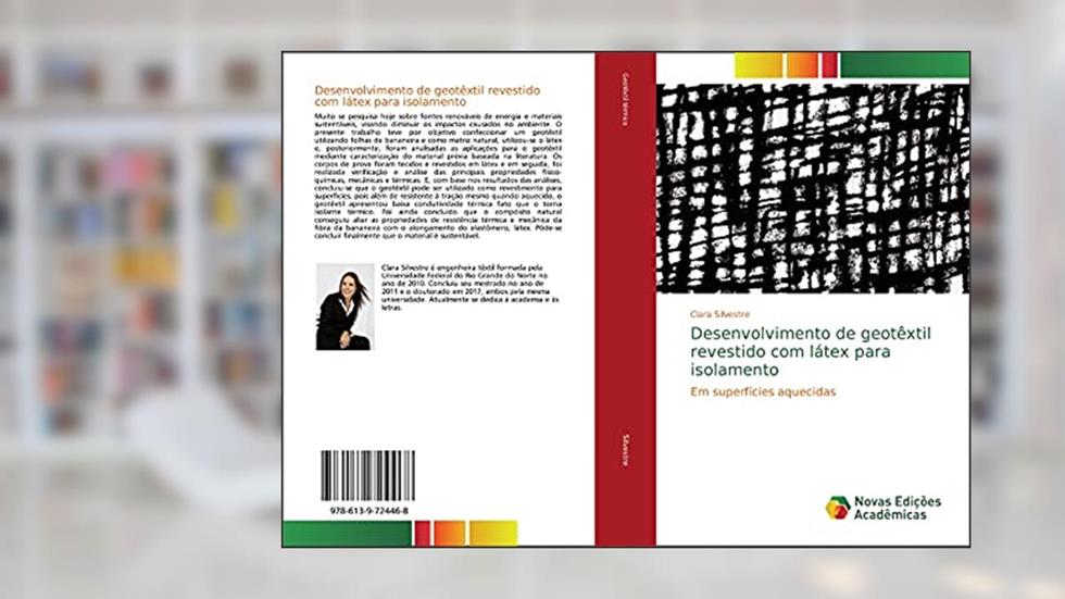 Desenvolvimento de geotêxtil revestido com látex para isolamento: Em superfícies aquecidas, do autor Clara Silvestre