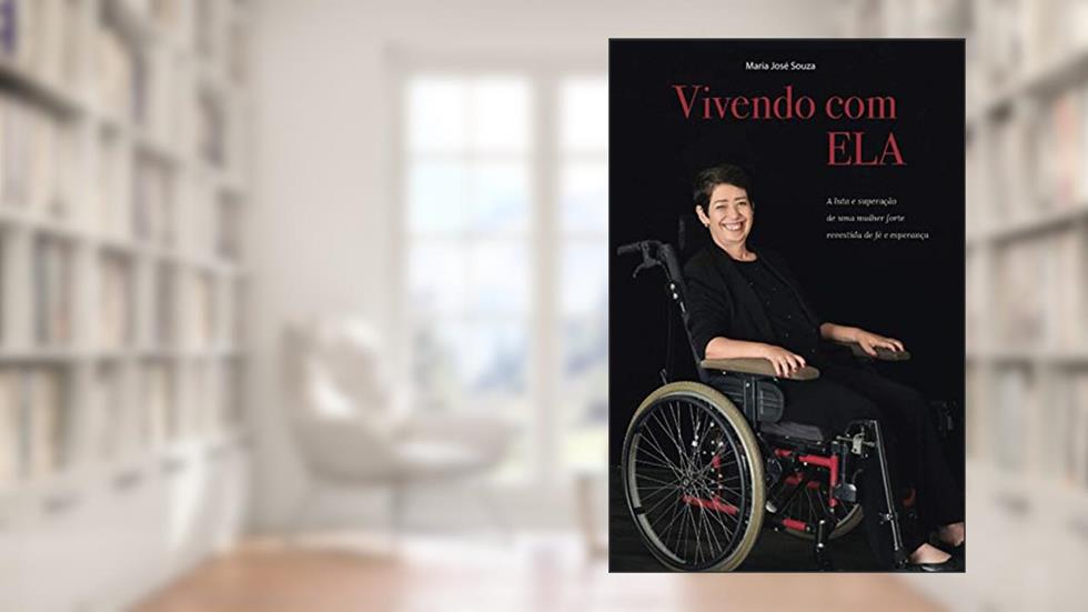 Vivendo com ela: A luta e superação de uma mulher forte revestida de fé e esperança, do autor Maria José Souza