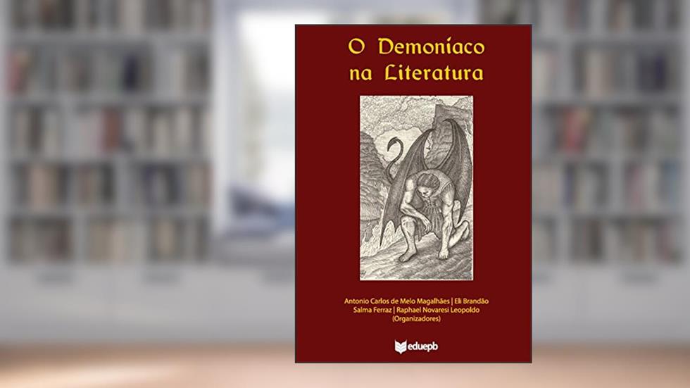 O demoníaco na literatura, do autor Antonio Carlos de Melo Magalhães