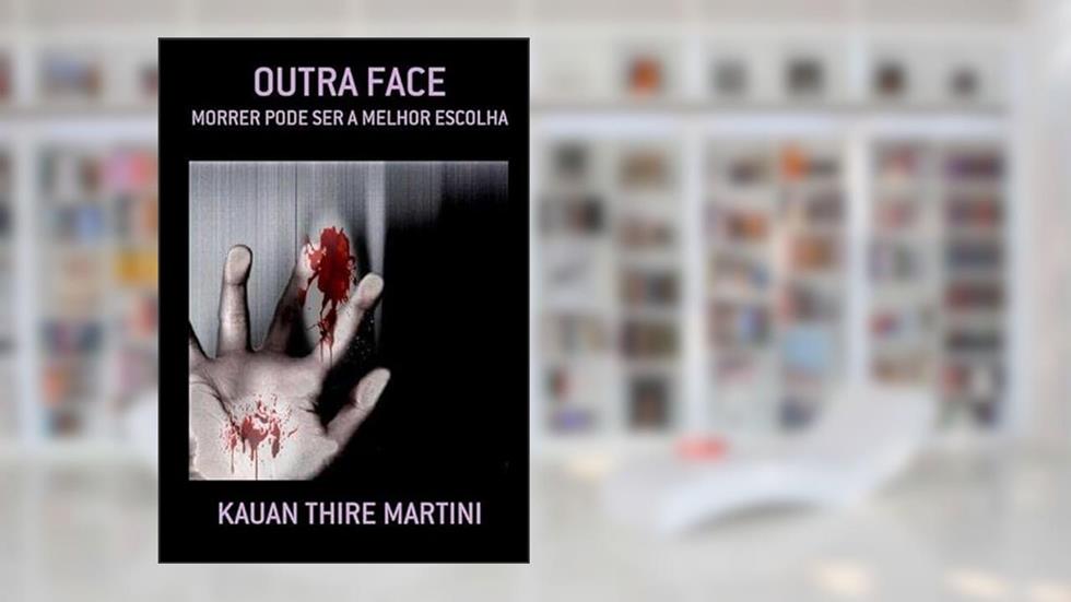 Outra Face, do autor Kauan Thire Martini