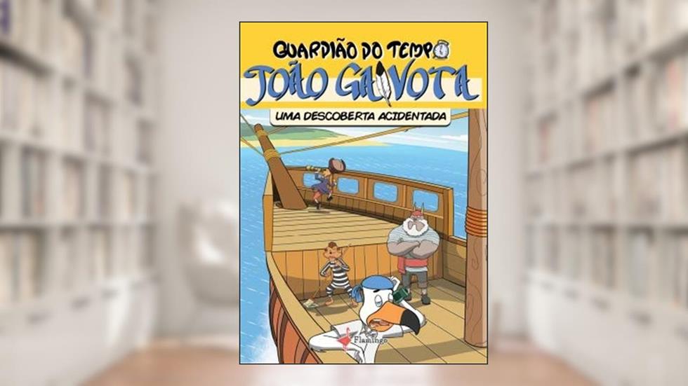 Uma Descoberta Acidentada - Guardião do Tempo João Gaivota - Vol. III, do autor João Gaivota