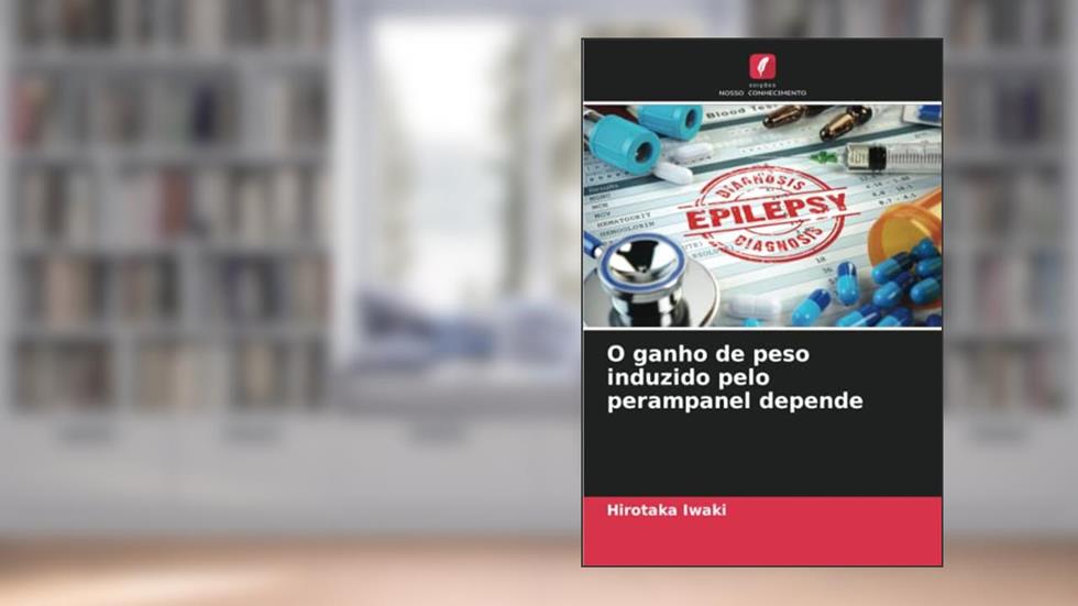 O ganho de peso induzido pelo perampanel depende, do autor Hirotaka Iwaki