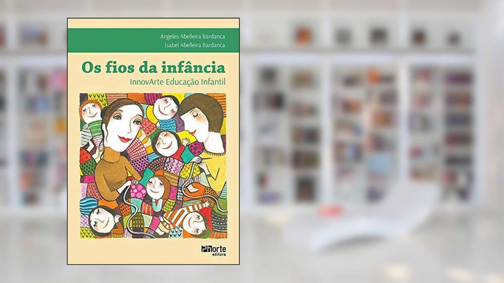 Os Fios Da Infância, do autor Ángeles Abelleira Bardanca; Isabel Abelleira Bardanca