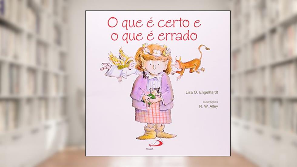 O que é Certo e o que é Errado?, do autor Lisa O. Engelhardt
