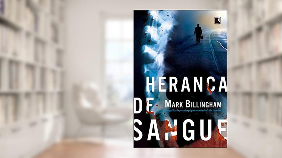 Herança de sangue, do autor Mark Billingham