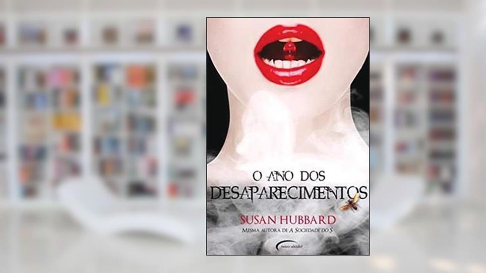 O ANO DOS DESAPARECIMENTOS, do autor SUSAN HUBBARD
