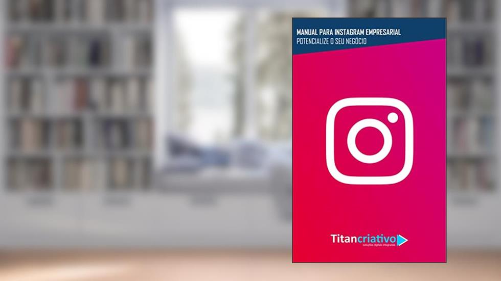 MANUAL PARA INSTAGRAM EMPRESARIAL: POTENCIALIZE SEU NEGÓCIO, do autor MUNIR NISS
