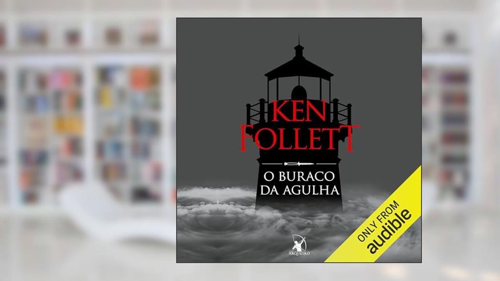 O buraco da agulha, do autor Ken Follett