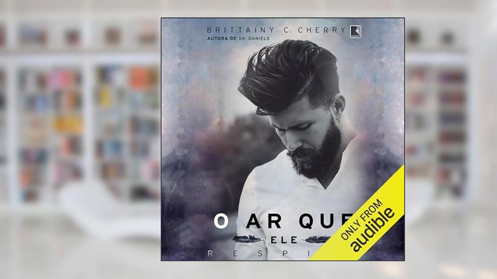 O ar que ele respira, do autor Brittainy C. Cherry