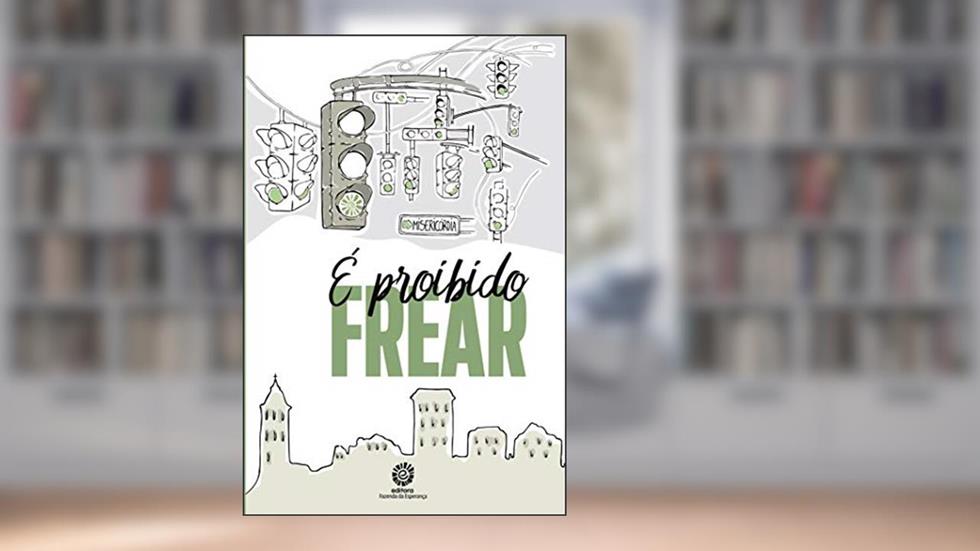 É proibido frear, do autor Iraci da Silva Leite; Edson André Ramos da Silva