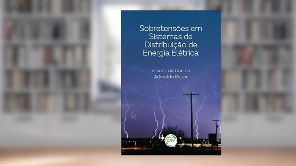 Sobre tensões em sistemas de distribuição de energia elétrica, do autor Vilson Luiz Coelho; Adroaldo Raizer