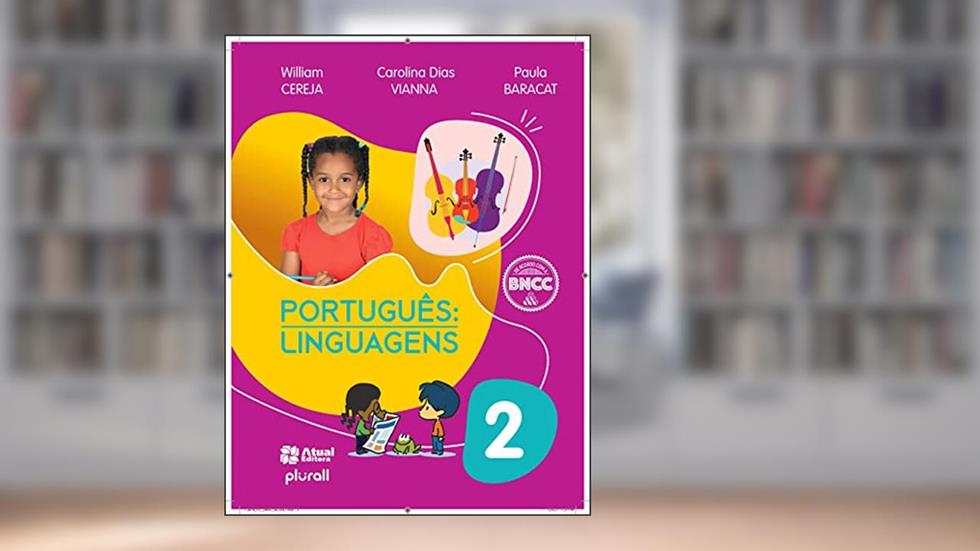 Português: Linguagens - 2º ano: Versão atualizada de acordo com a BNCC, do autor Carolina Dias Vianna; William Roberto Cereja; Paula Baracat de Grande