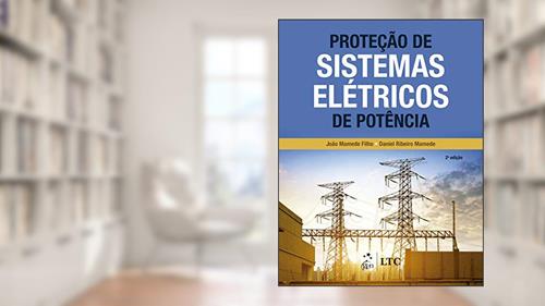 Capa de Proteção de Sistemas Elétricos de Potência, do autor João MAMEDE FILHO; Daniel Ribeiro MAMEDE