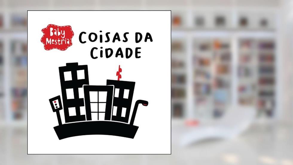 Baby Mestria: Coisas da Cidade, do autor Jiba Bruin