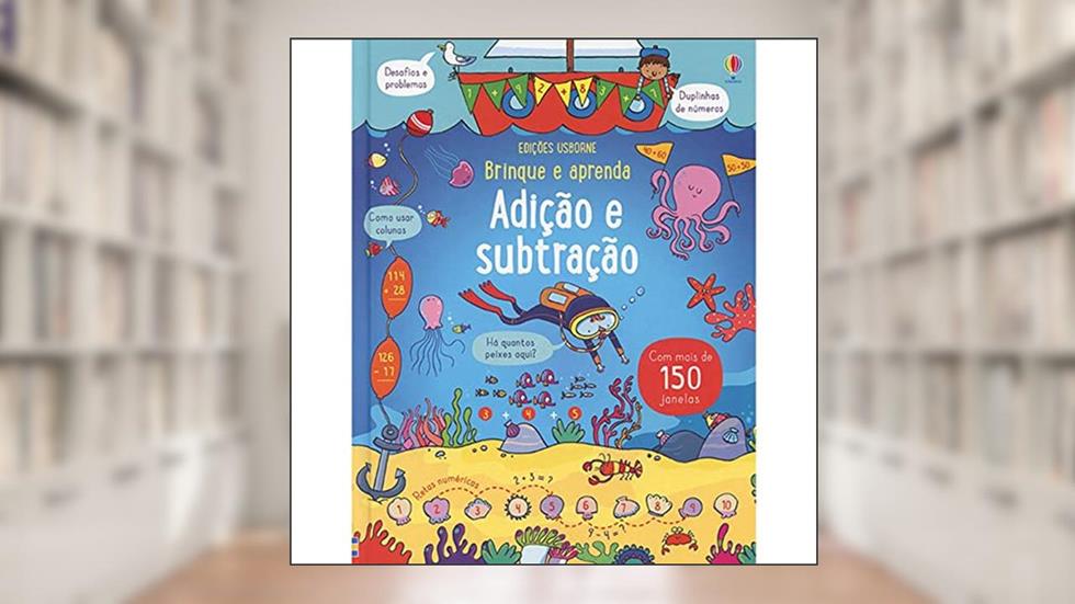 Adição e subtração, do autor Rosie Dickins; Enrica Rusinà; Benedetta Giaufret; Rosie Hore