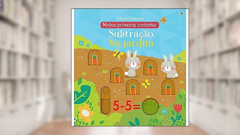 Subtração no jardim : Minhas primeiras continhas, do autor Usborne Publishing