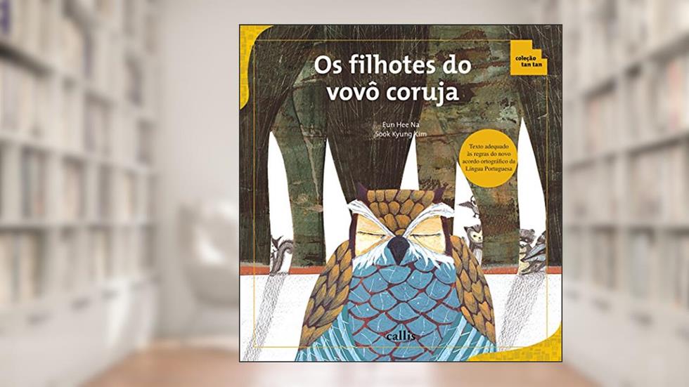 Os Filhotes do Vovô Coruja - Adição e Subtração - Coleção Tan Tan, do autor Eun Hee Na