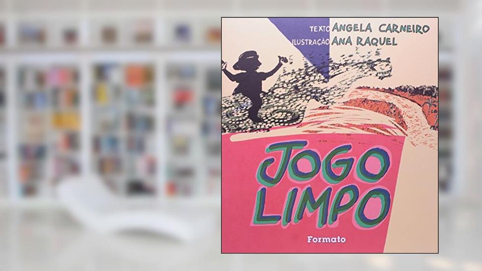 Jogo limpo, do autor Angela Carneiro