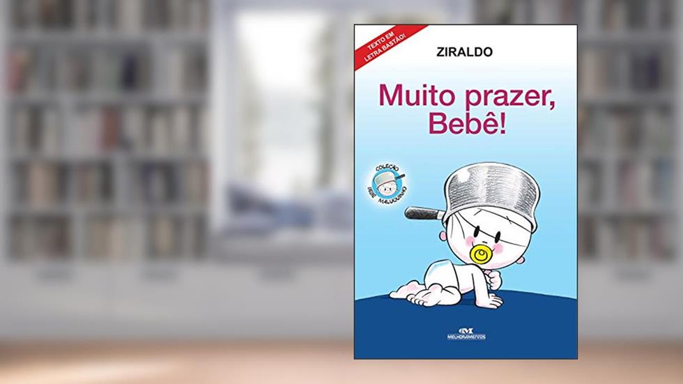 Muito prazer, bebê! (Coleção Bebê Maluquinho), do autor Ziraldo