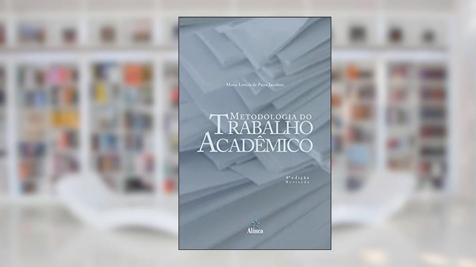 Metodologia do Trabalho Acadêmico, do autor Maria Letícia de Paiva Jacobini