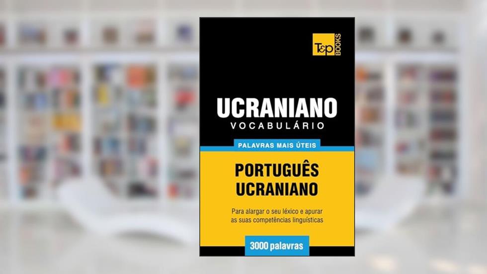 Vocabulário Português-Ucraniano - 3000 palavras mais úteis: 299, do autor Andrey Taranov