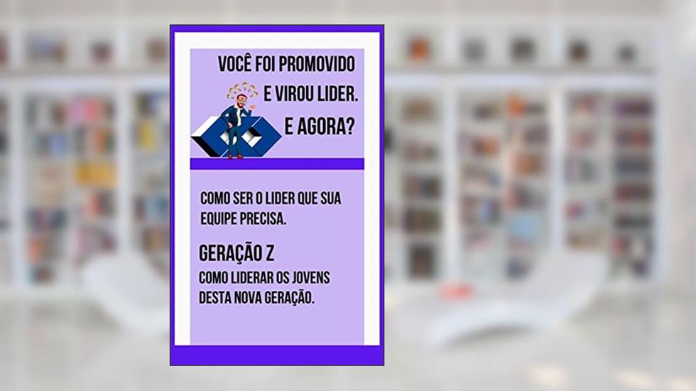 VOCÊ FOI PROMOVIDO E VIROU LIDER. E AGORA?, do autor JOAO MARCELO FREITAS